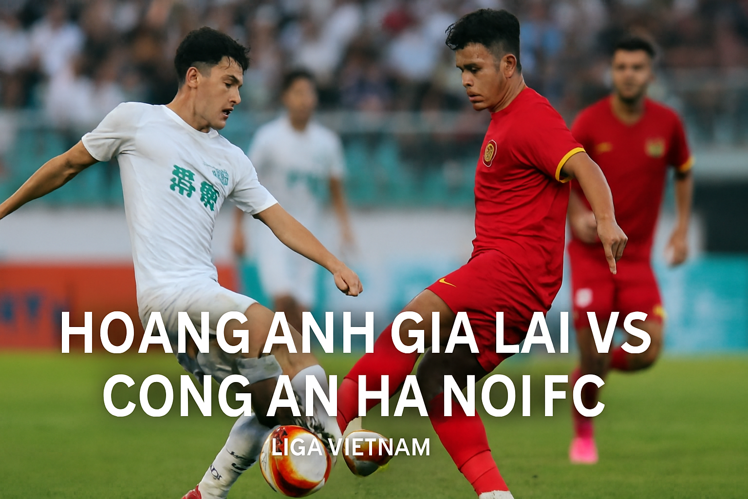 HelloTV Live Liga Vietnam: Hoang Anh Gia Lai vs Cong An Ha Noi FC Sore Ini, Tonton Sekarang!
